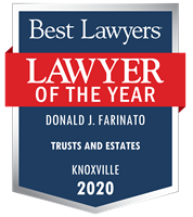 Best Lawyers Lawyer of the Year Donald J. Farinato Trusts and Estates Knoxville 2020